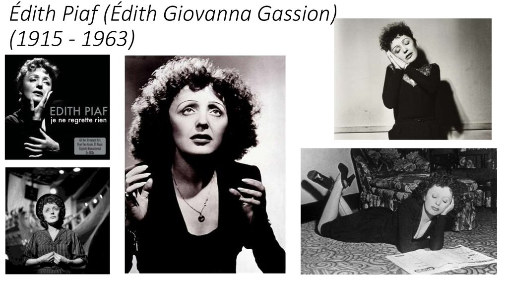 Édith Piaf (Édith Giovanna Gassion) (1915 - 1963)
