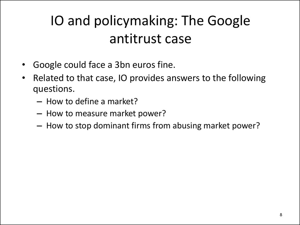 IO and policymaking: The Google antitrust case