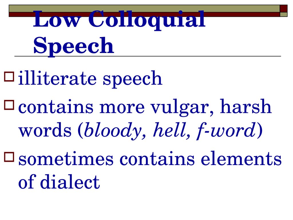 Low Colloquial Speech