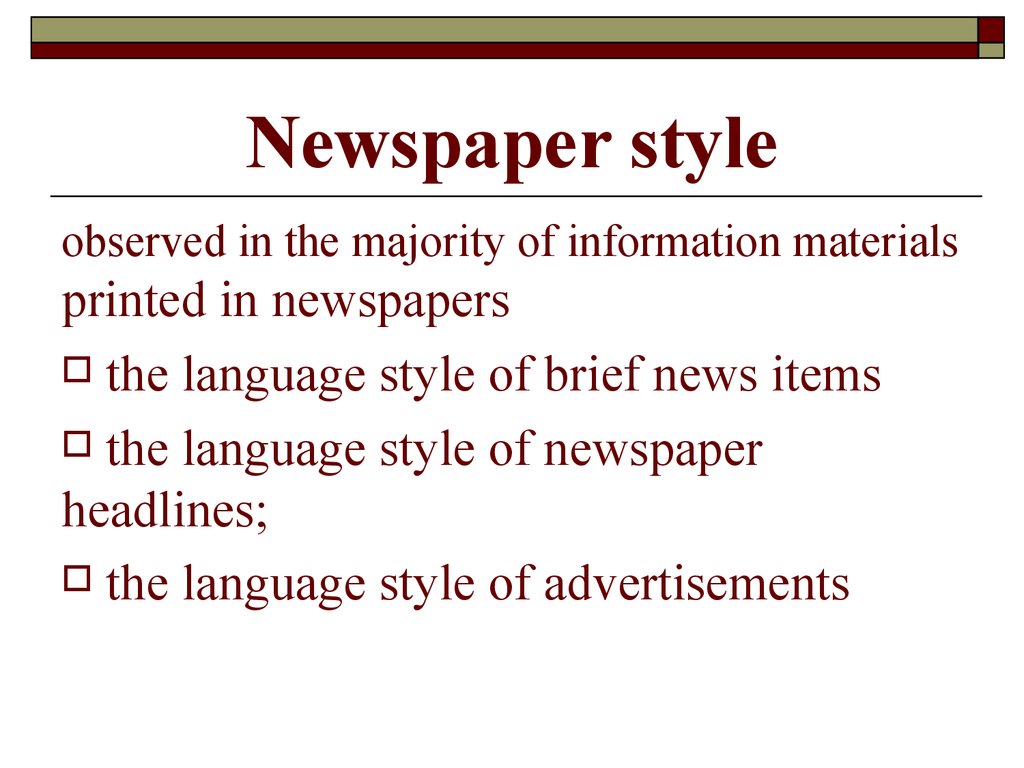 Characteristic feature. Newspaper Style examples. Newspaper Style stylistics. Newspaper Style features. Brief News items.