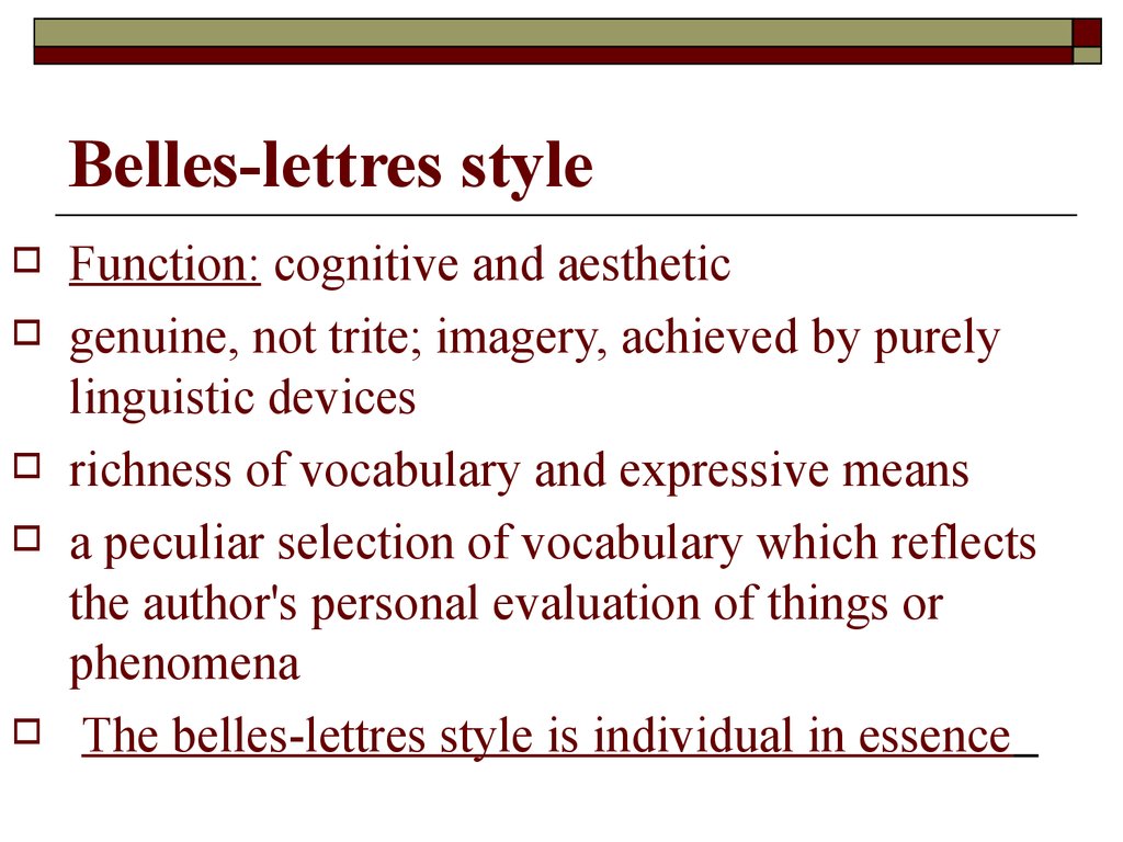 Беллетристика это. The Belles-lettres functional Style. Individual Style in stylistics. Characteristics of Belles-lettres Style. Belle Letter Style characteristics.