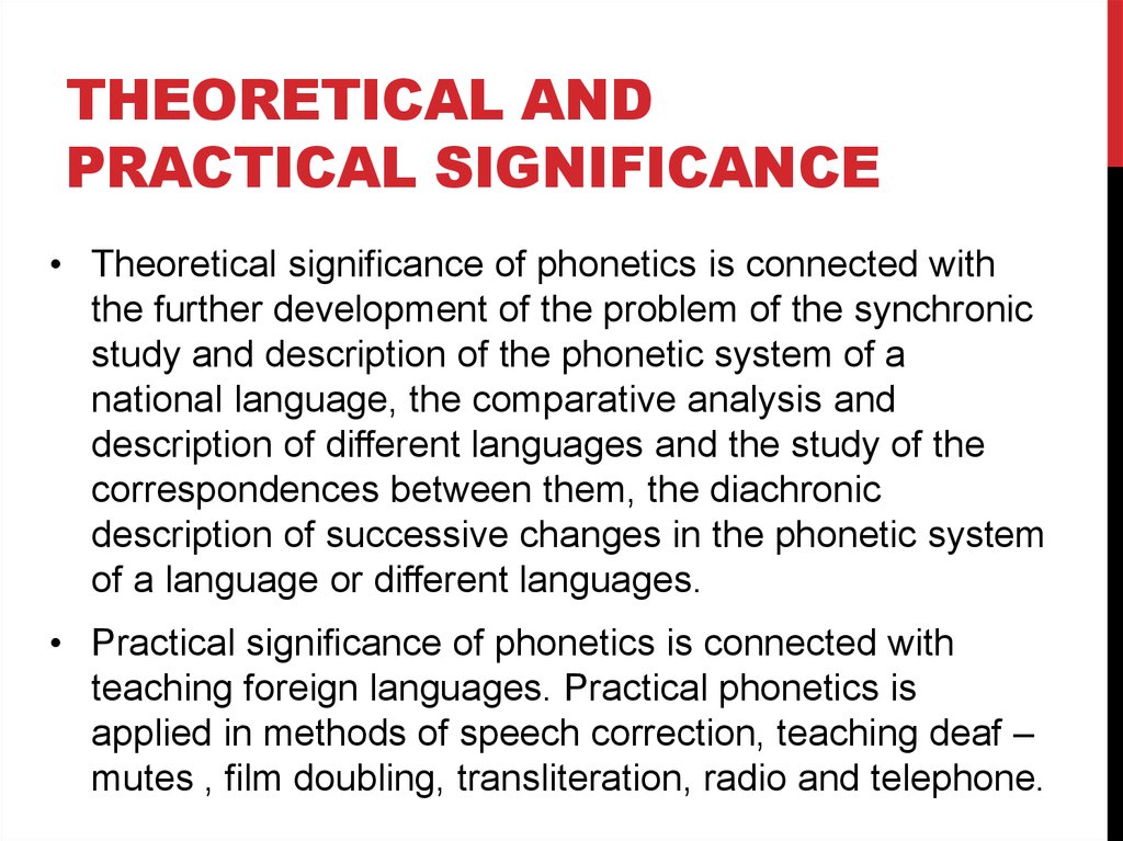 of as phonetics 1. linguistics branch a Phonetics independent an branch linguistics of is