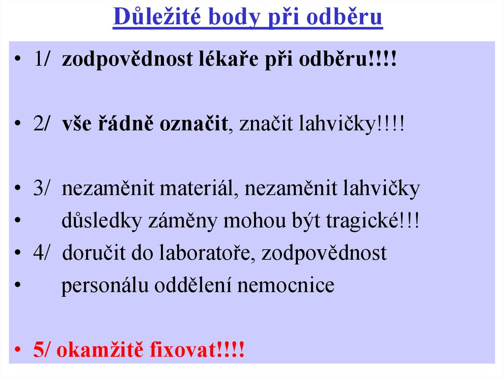 Důležité body při odběru
