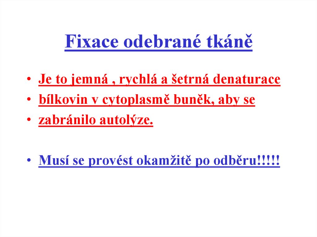 Fixace odebrané tkáně