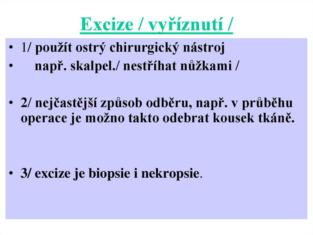 Excize / vyříznutí /