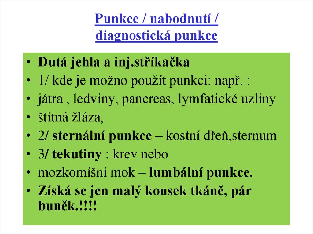 Punkce / nabodnutí / diagnostická punkce