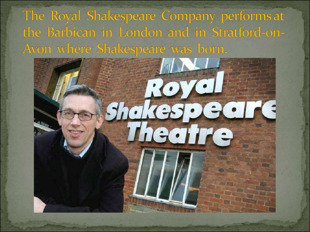 Royal Shakespeare Company. Британский театр доклад. Презентация театры Великобритании. Shakespeare, where are you Now, ppt.