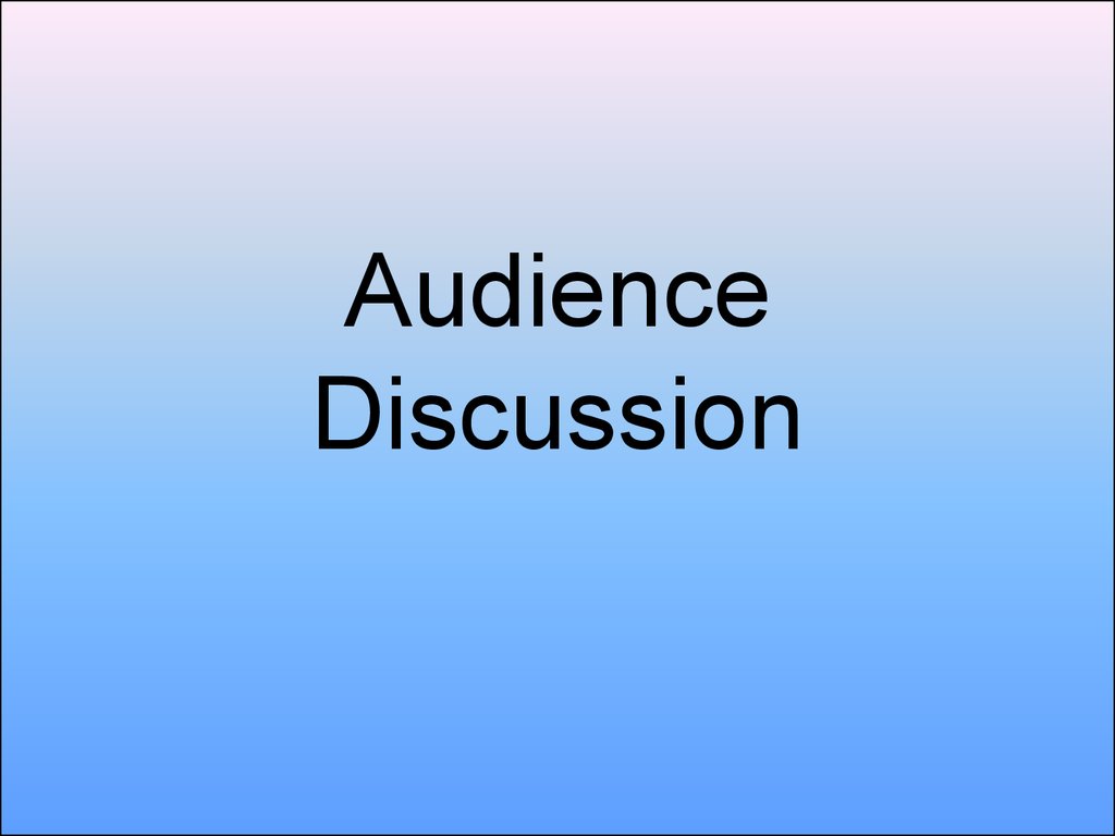Audience Discussion
