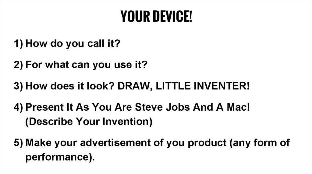 YOUR DEVICE!