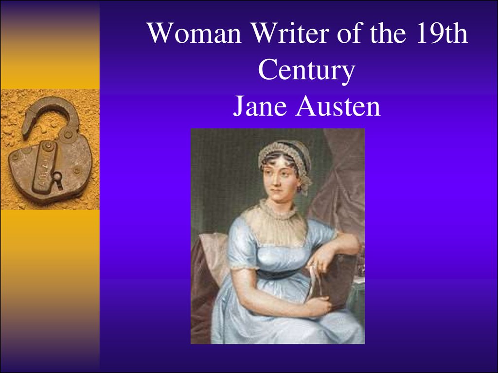 Jane Austen. Woman Writer of the 19th Century - online presentation