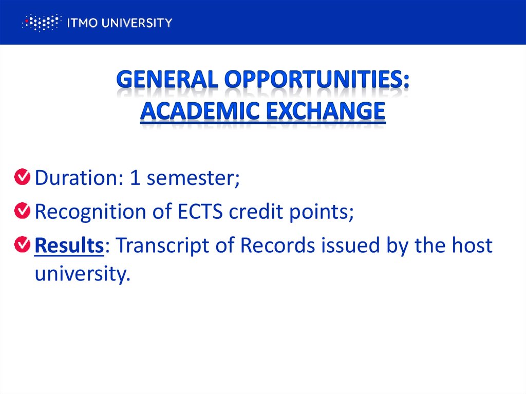General Opportunities: ACADEMIC EXCHANGE