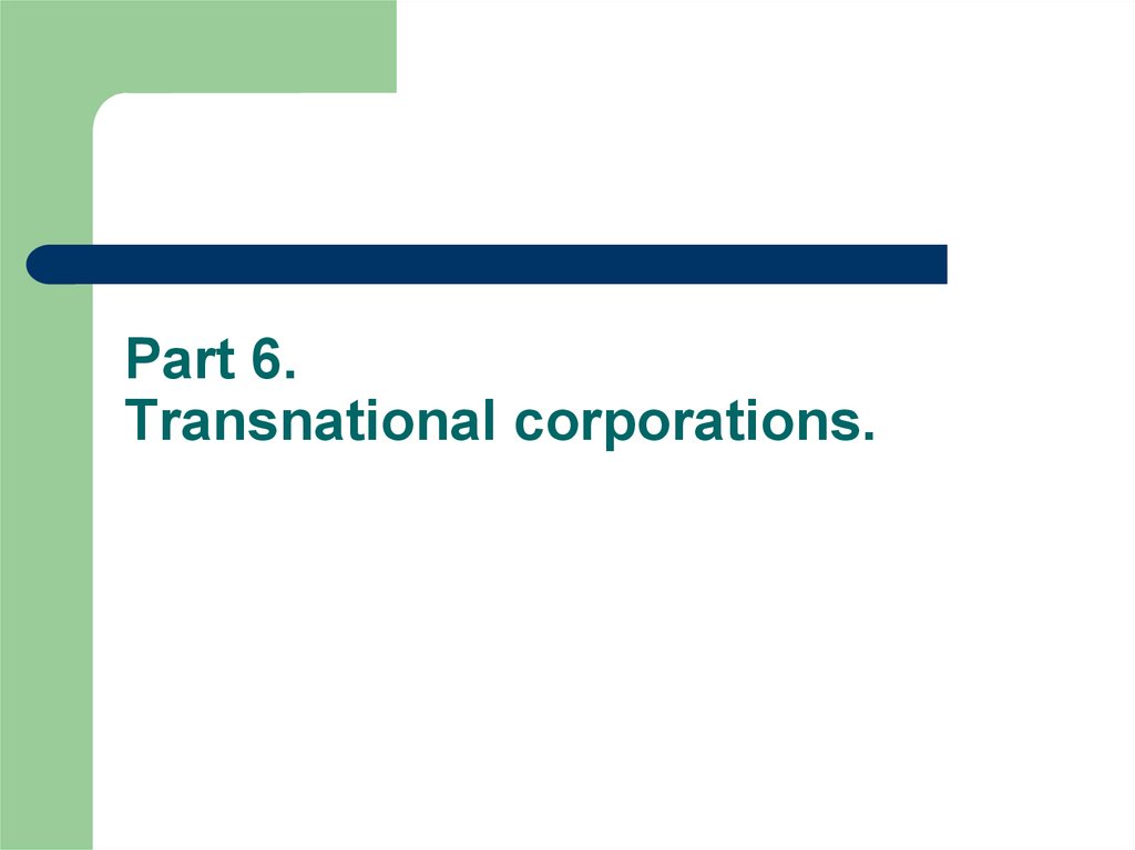 Part 6. Transnational corporations.
