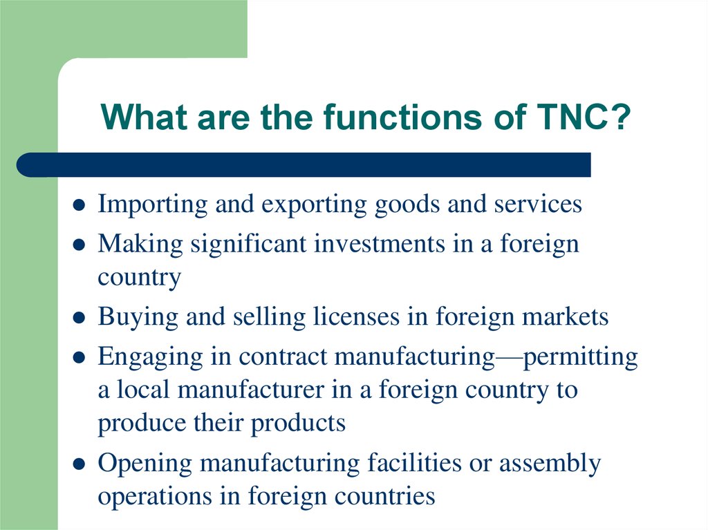 What are the functions of TNC?