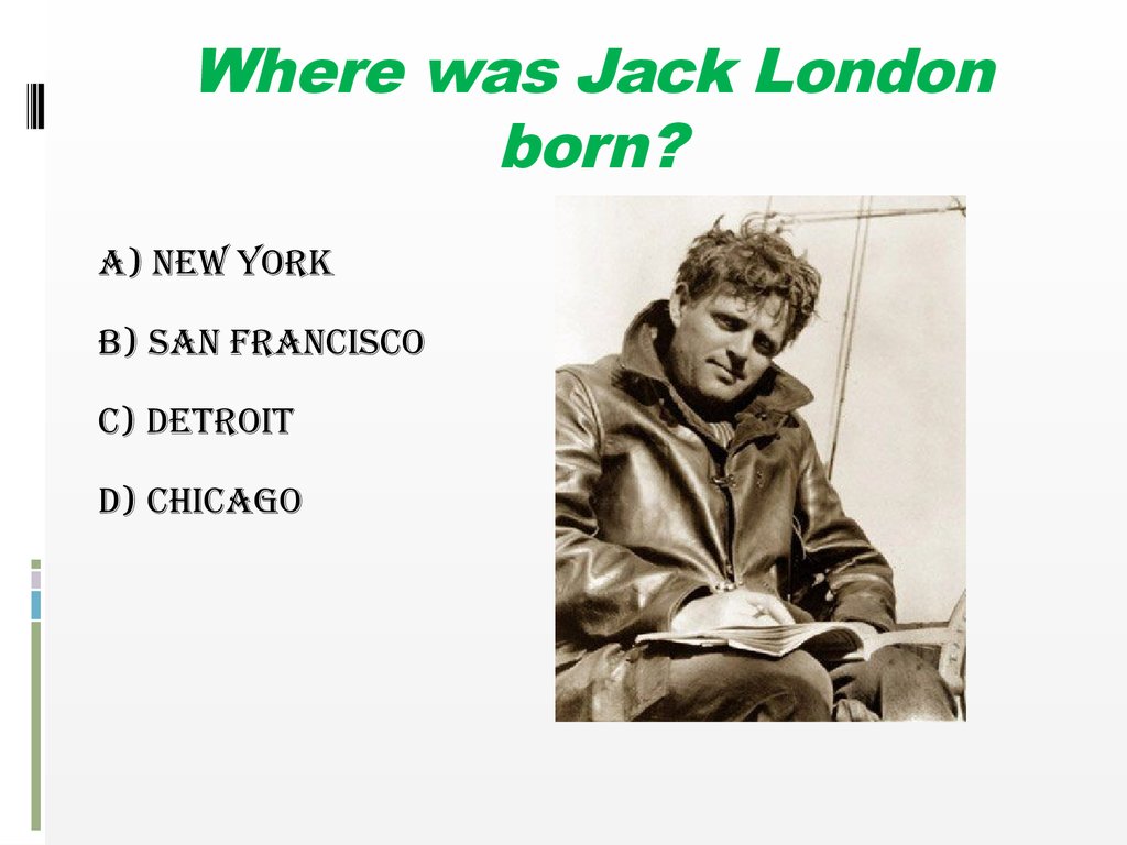 План джек лондон. Jack London was born. Девиз Джека Лондона. Jack London the Scab. Джек Лондон Постер.