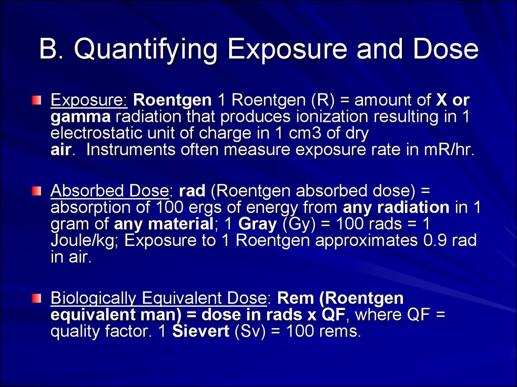 B. Quantifying Exposure and Dose