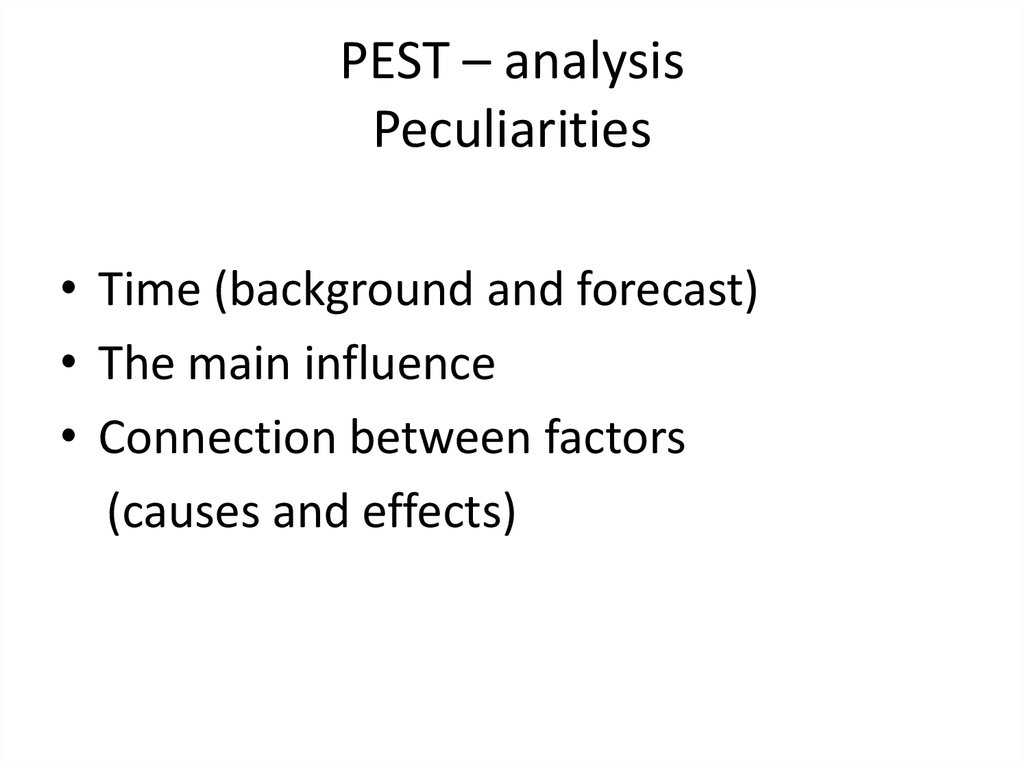 PEST – analysis Peculiarities