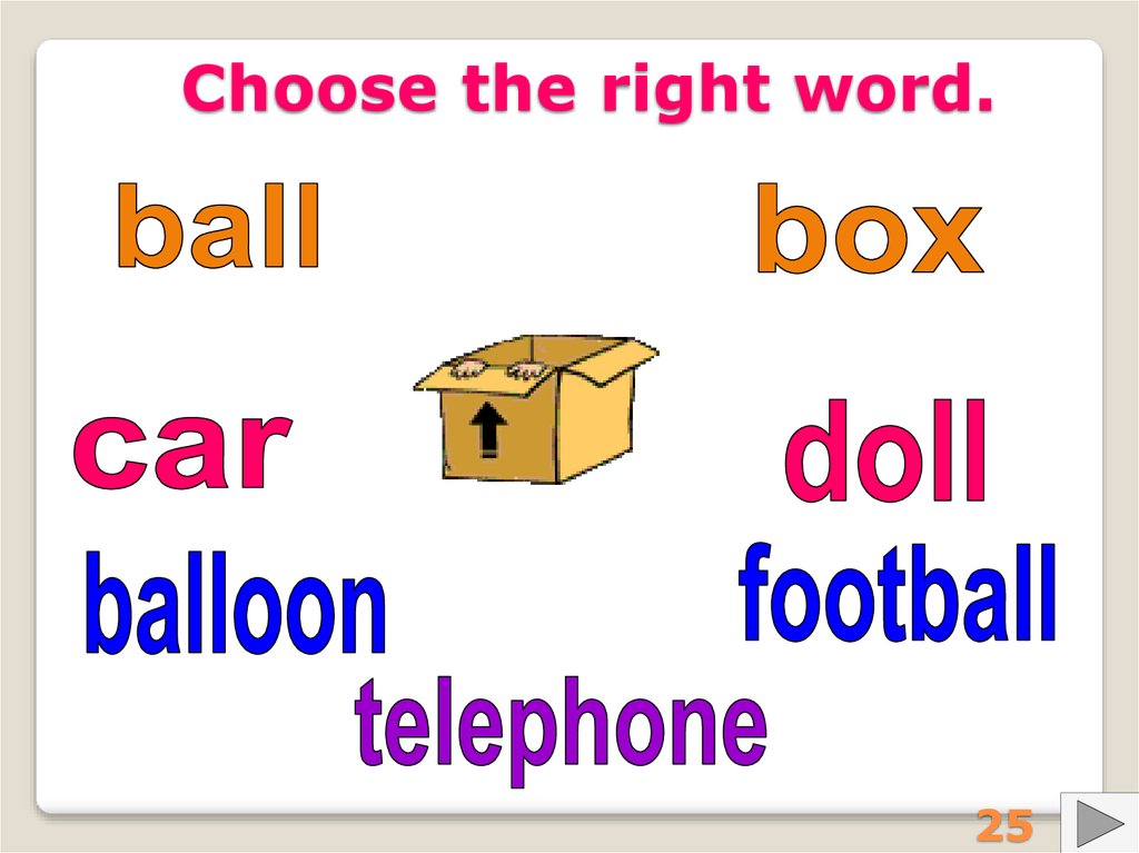 Choose the right word test. Choose the right Word.