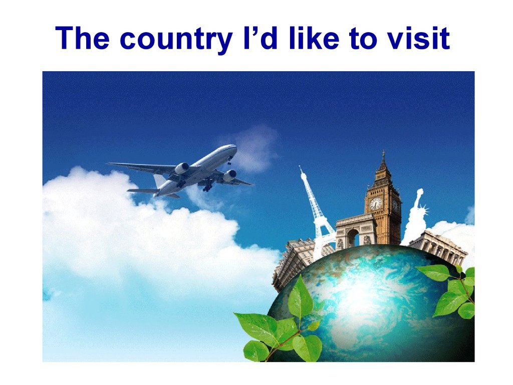 i'd like to visit