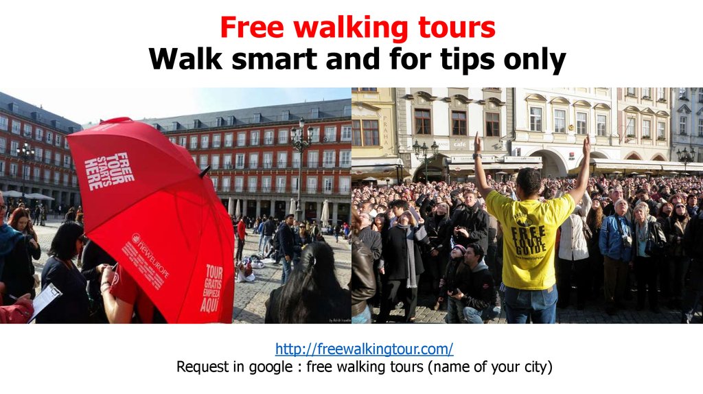 Free walking tours Walk smart and for tips only