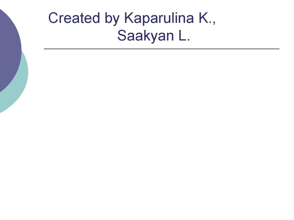 Created by Kaparulina K., Saakyan L.