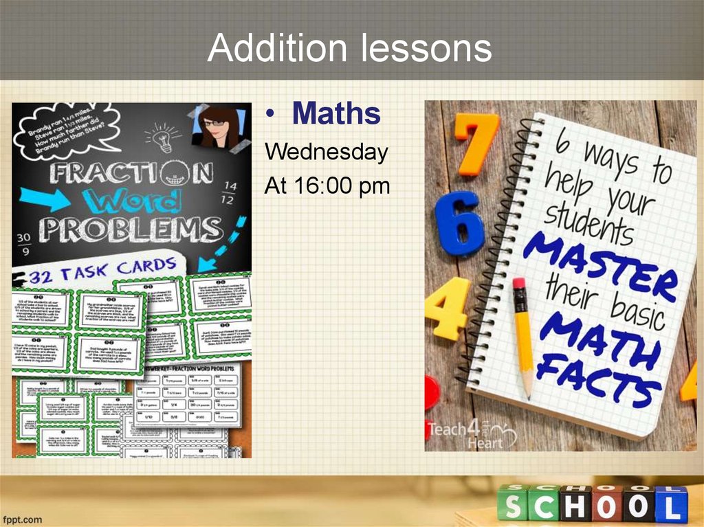 Math Lesson. Welcome to our School site проект 9 класс. Additional Lessons. We ___ 3 Lessons of Maths! (.