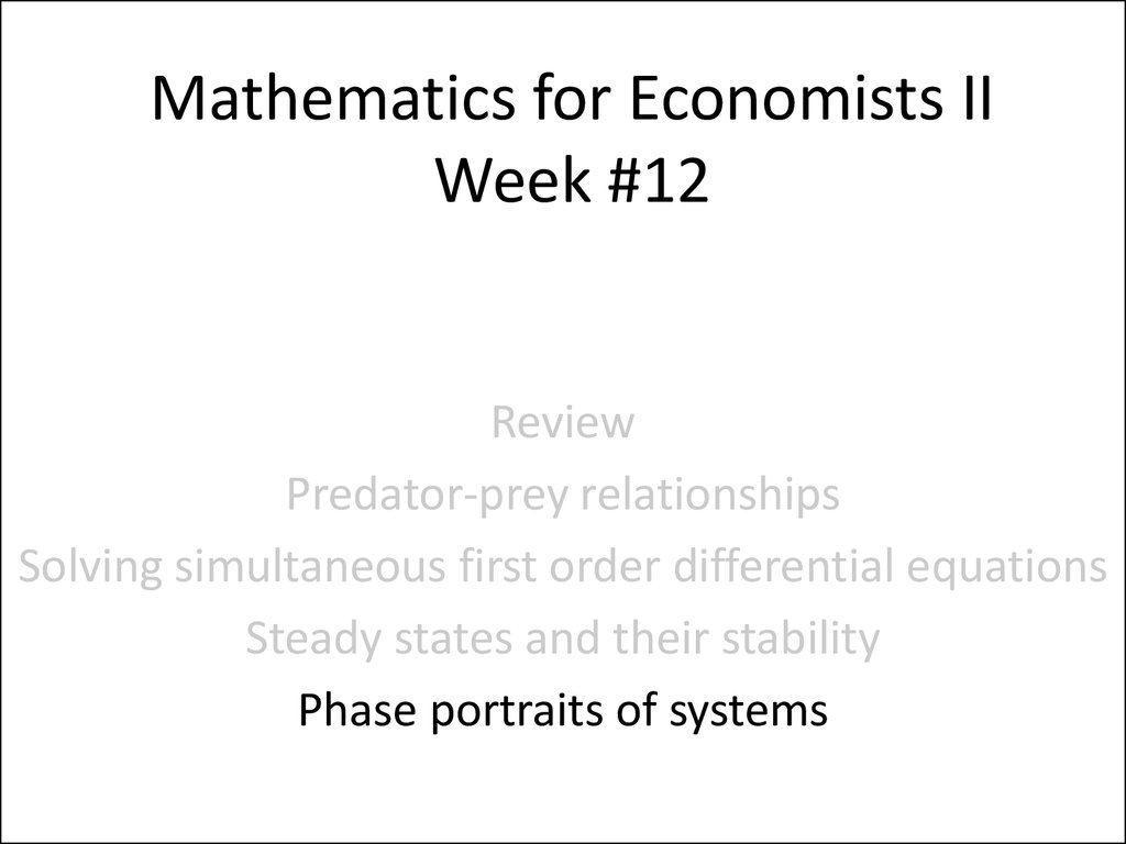 Mathematics for Economists II Week #12