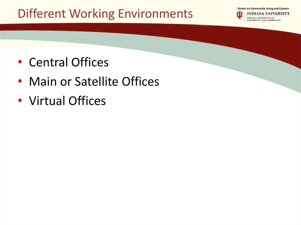 Different Working Environments