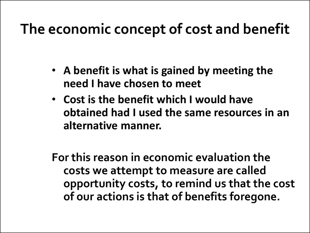 The economic concept of cost and benefit