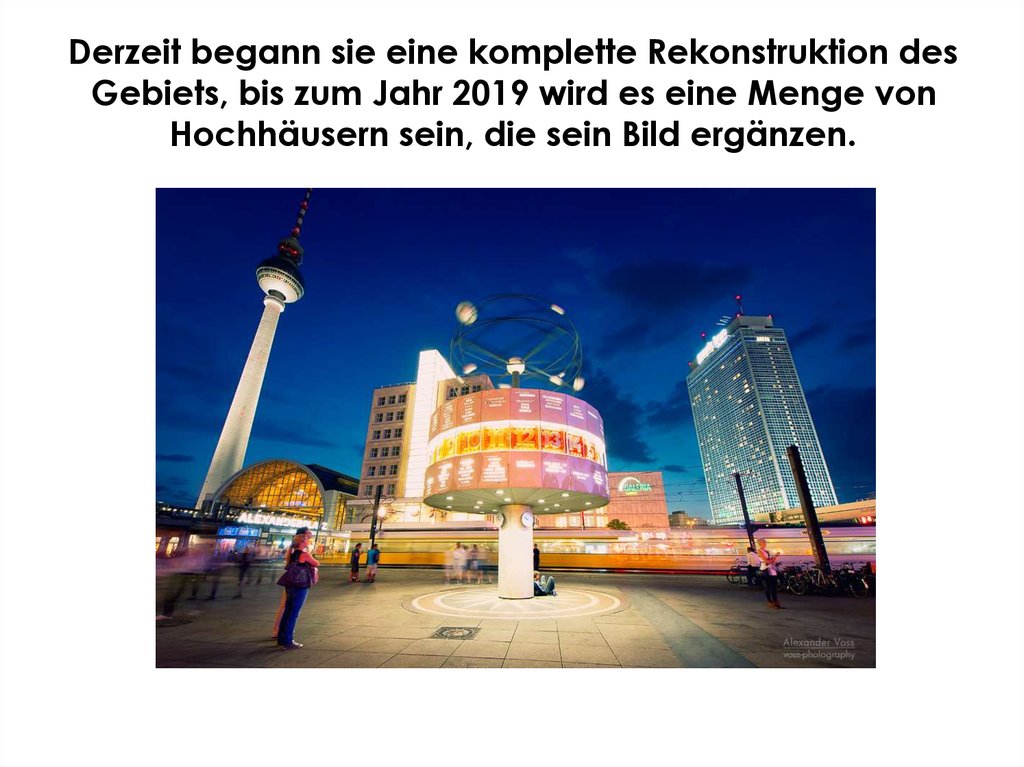 Derzeit begann sie eine komplette Rekonstruktion des Gebiets, bis zum Jahr 2019 wird es eine Menge von Hochhäusern sein, die sein Bild ergänzen.