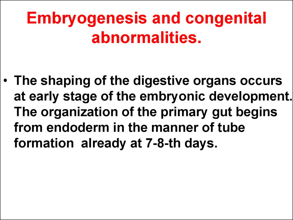 Embryogenesis and congenital abnormalities.