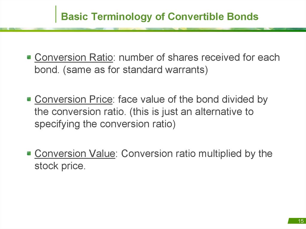 Basic terminology. Conversion ratio of Bond. Conversion value of the Bond. Conversion ratio. Basic terms