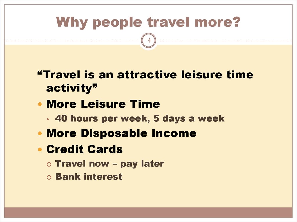 Why people travel more?