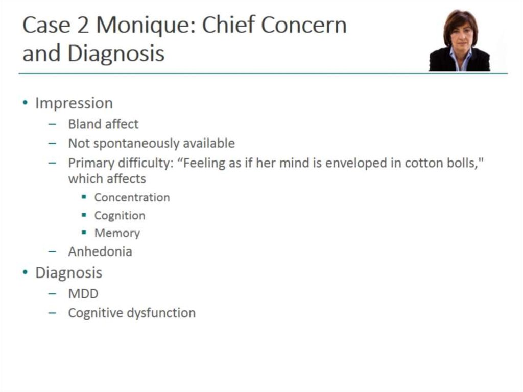 Case 2 Monique: Chief Concern and Diagnosis