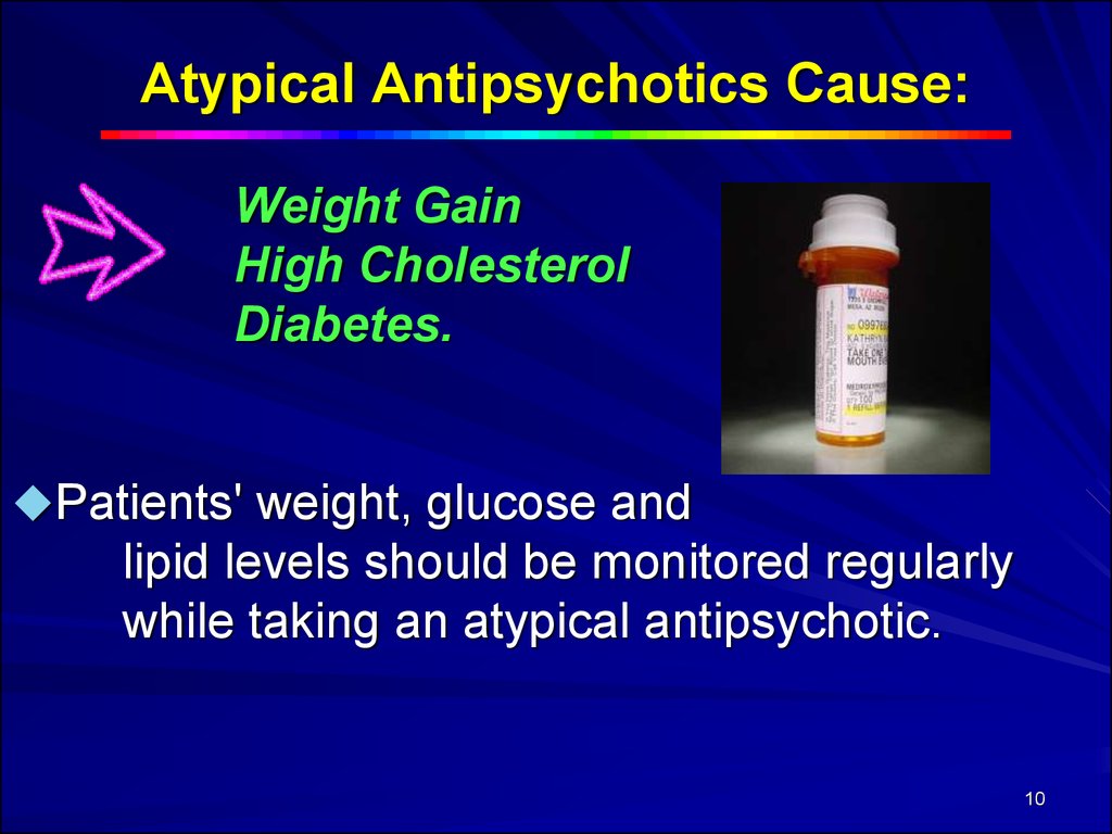 Atypical Antipsychotics Cause: