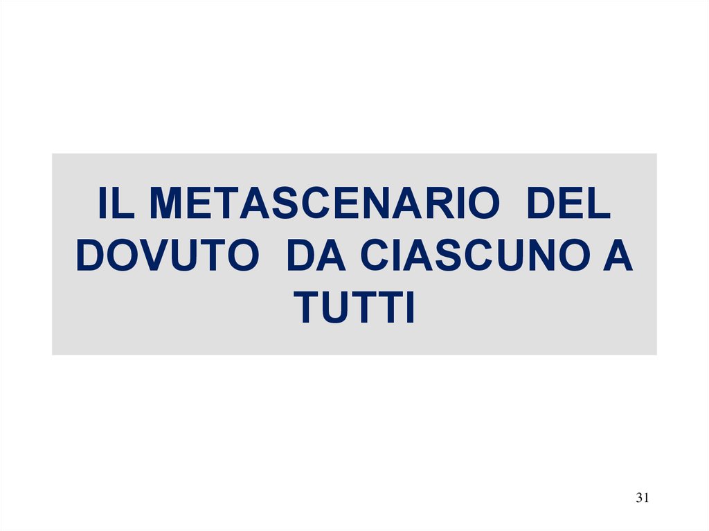 IL METASCENARIO DEL DOVUTO DA CIASCUNO A TUTTI