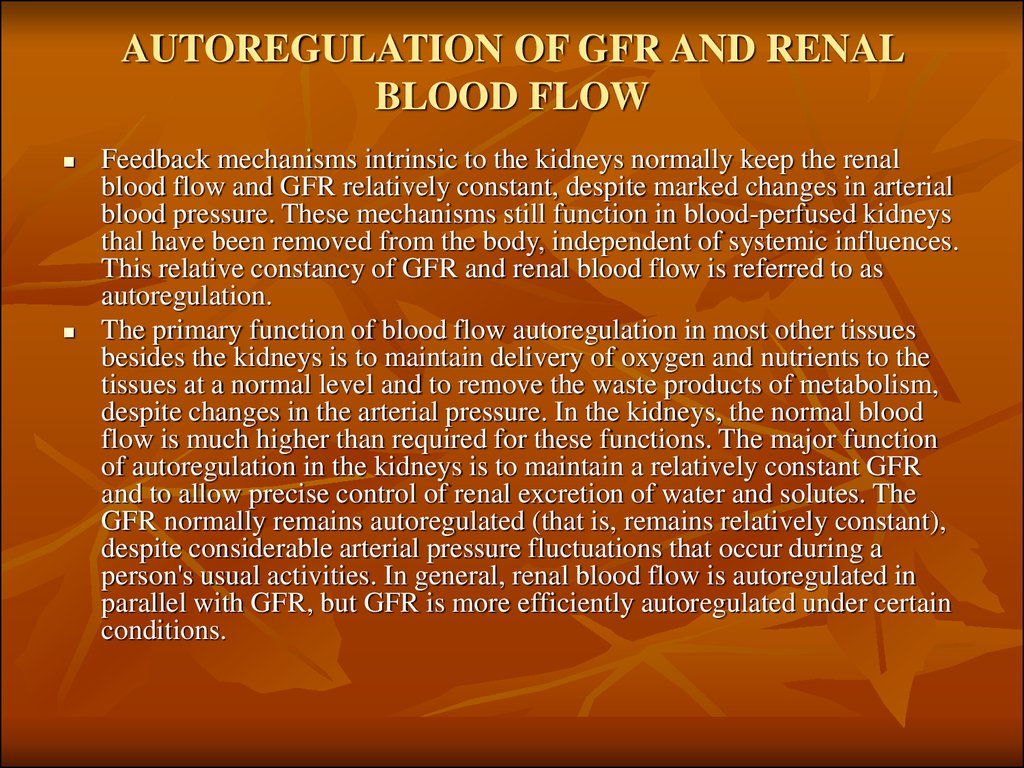 AUTOREGULATION OF GFR AND RENAL BLOOD FLOW