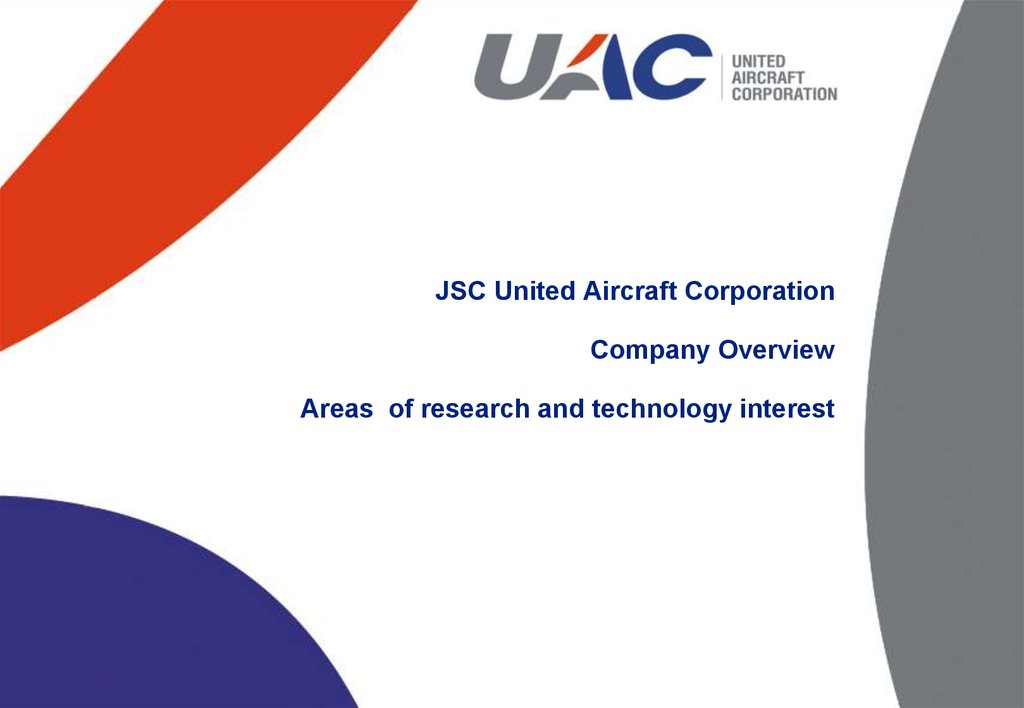 JSC United Aircraft Corporation Company Overview Areas of research and technology interest