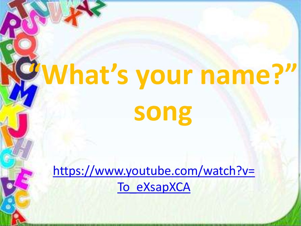 “What’s your name?” song