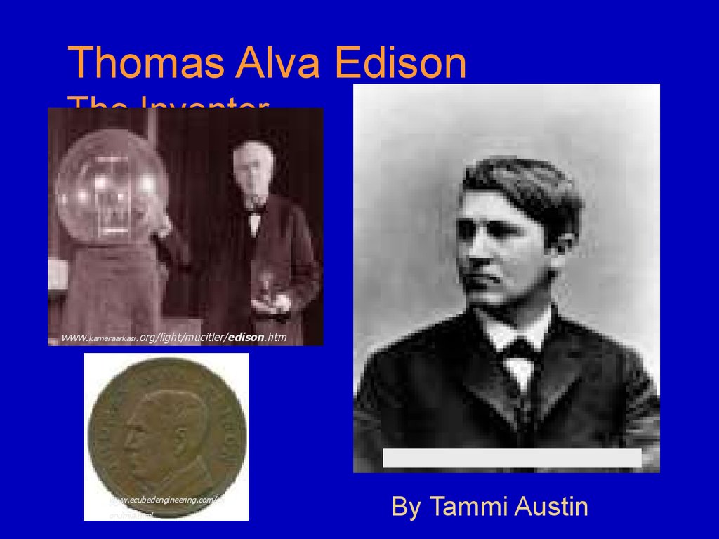 Thomas Alva Edison The Inventor