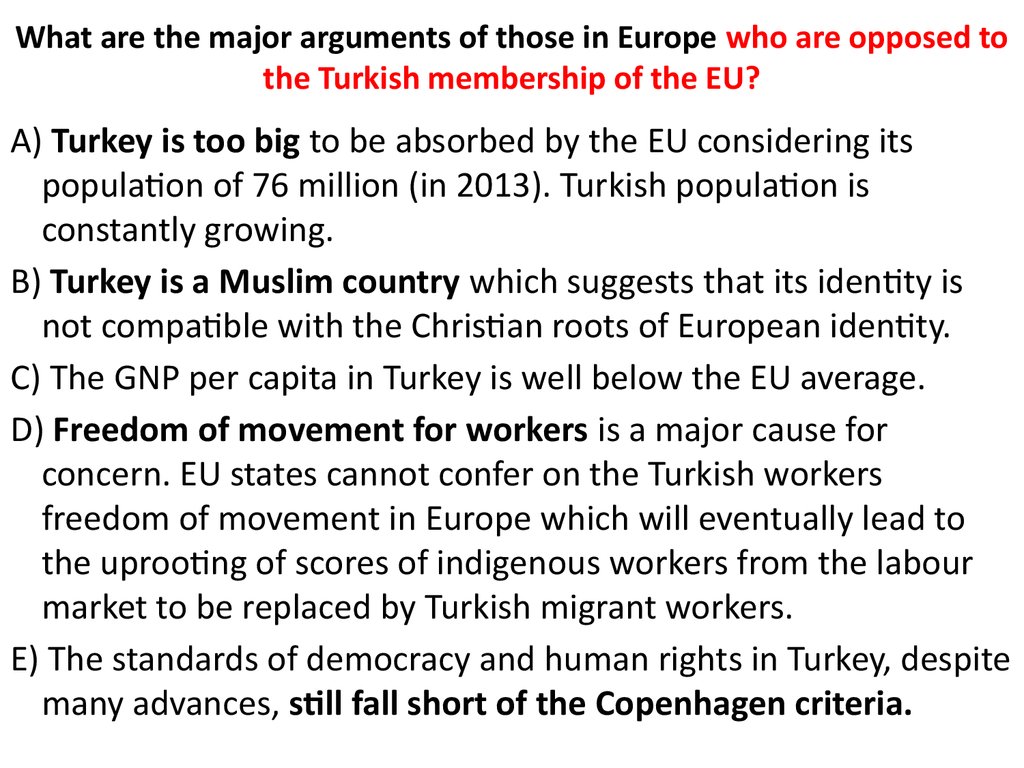 What are the major arguments of those in Europe who are opposed to the Turkish membership of the EU?