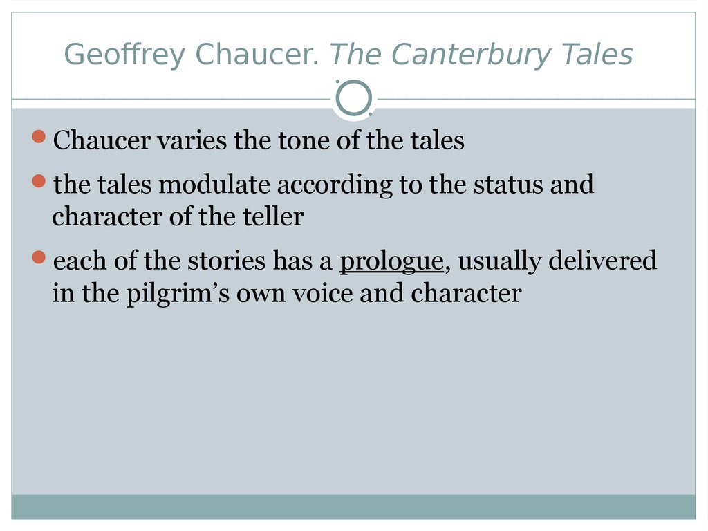 Geoffrey Chaucer. The Canterbury Tales