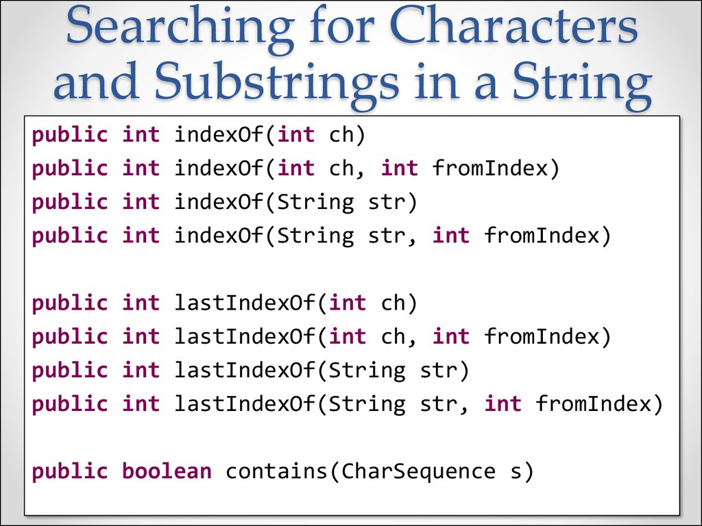 Int ch. INT LASTINDEXOF(String Str, INT Index)\. CHARSEQUENCE. Java String.INDEXOF(Ch). Slice и substring() и substr() разница.