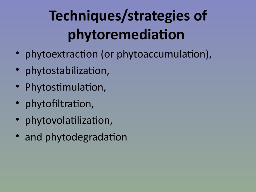 Techniques/strategies of phytoremediation