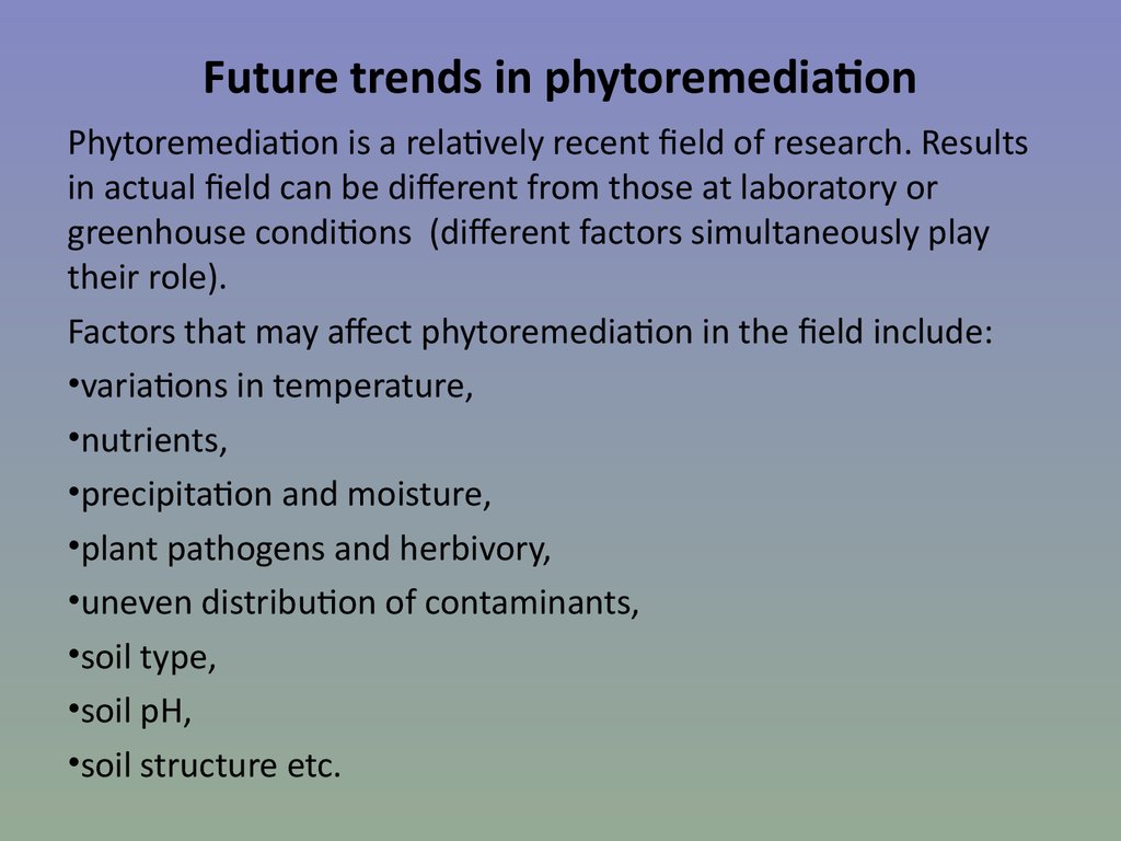 Future trends in phytoremediation