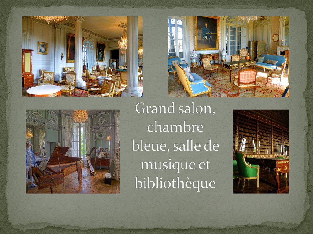 Grand salon, chambre bleue, salle de musique et bibliothèque