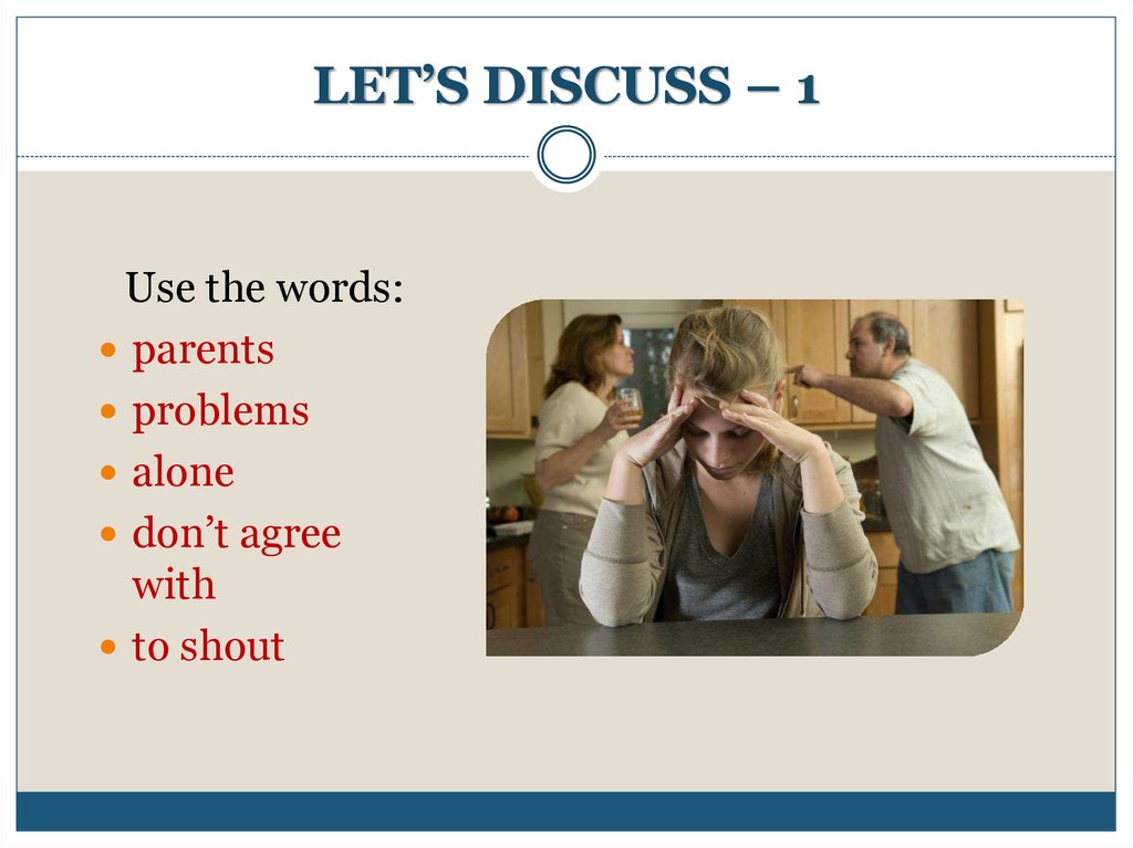 Parents Word. Let's discuss use the Words parents problems to solve to agree. Let's discuss use the Words: • parents problems solve • to agree найти перевести ￼. Discuss problems with parent.