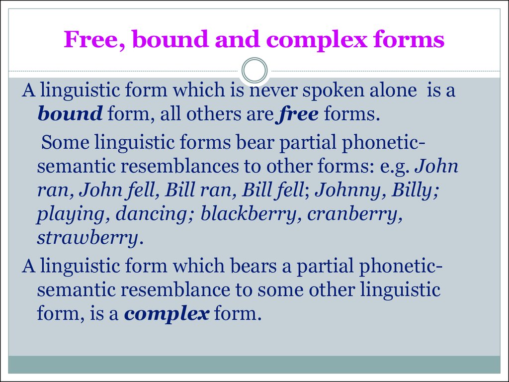 Free, bound and complex forms