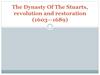 The Dynasty Of The Stuarts, revolution and restoration (1603—1689)