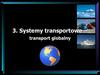 Systemy transportowe – transport globalny