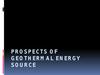 Prospects of geothermal energy source
